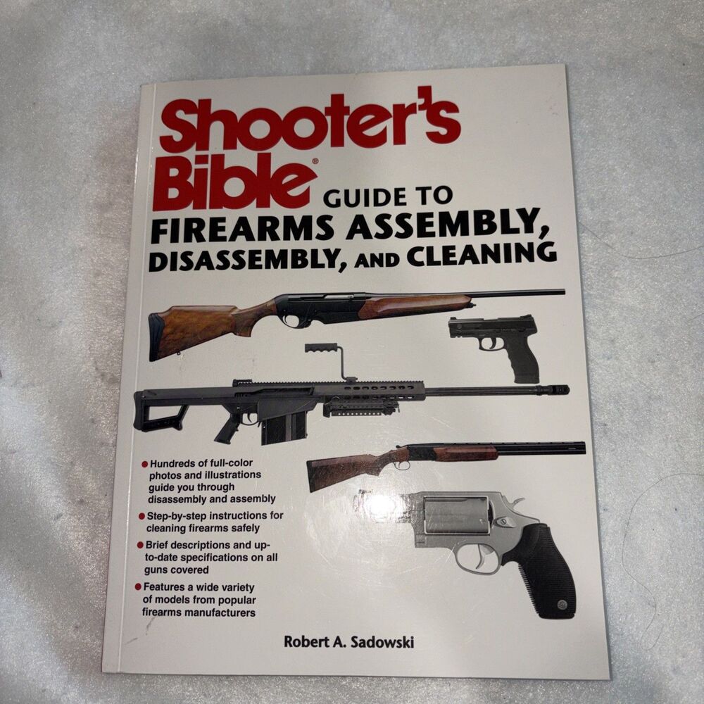 Shooter's Bible Guide to Firearms Assembly, Disassembly, and Cleaning by Robert